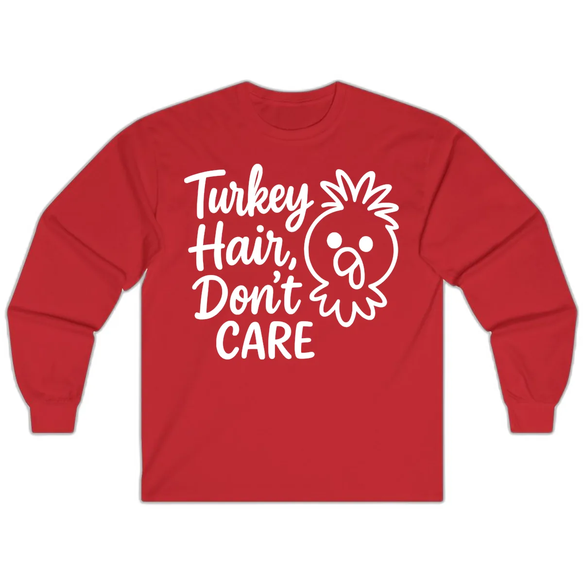 Turkey Hair Don't Care Long Sleeve in Red
