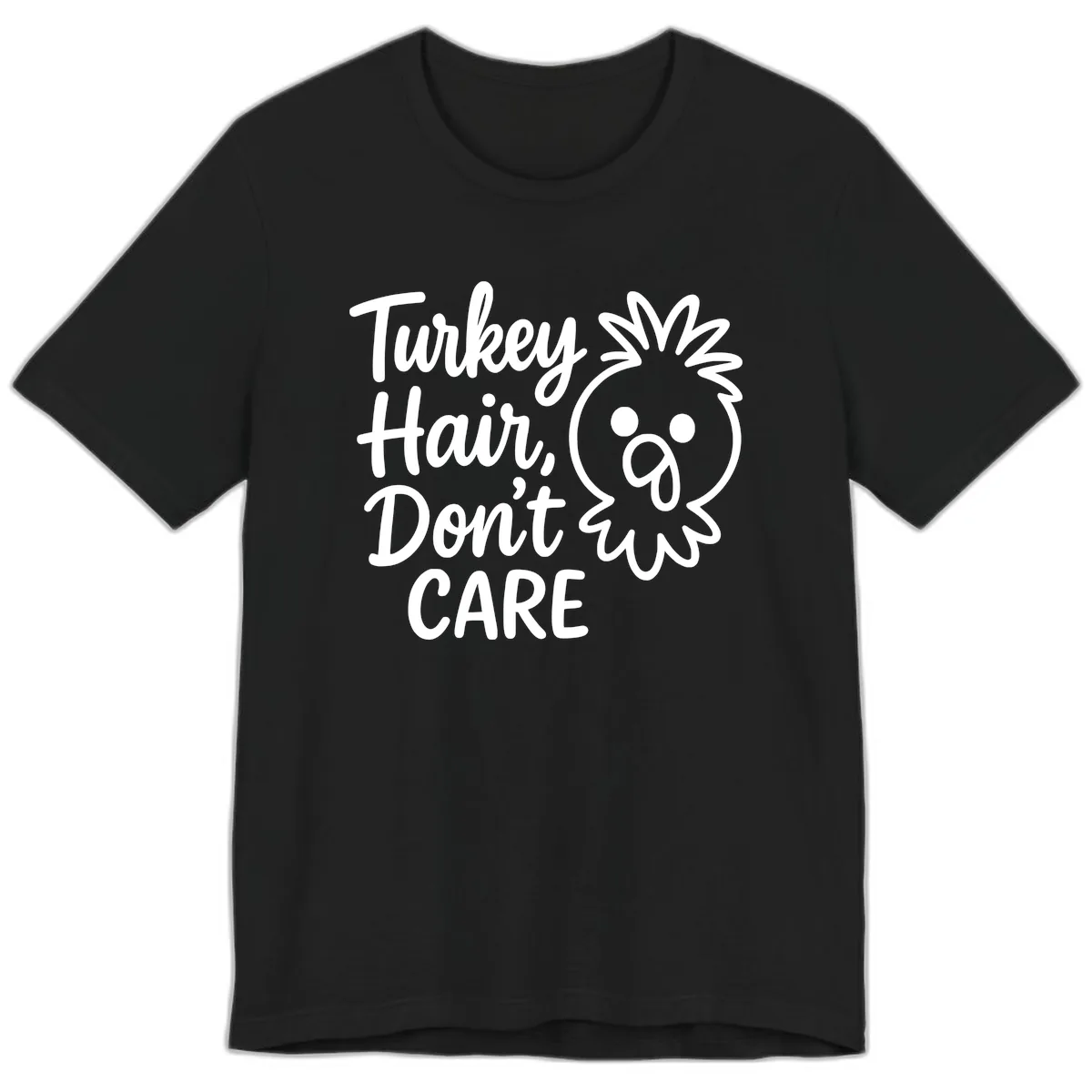 Turkey Hair Don't Care Premium T-Shirt in Black