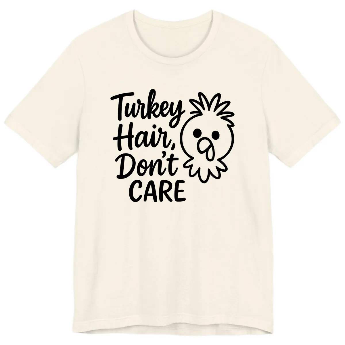 Turkey Hair Don't Care Premium T-Shirt in Natural