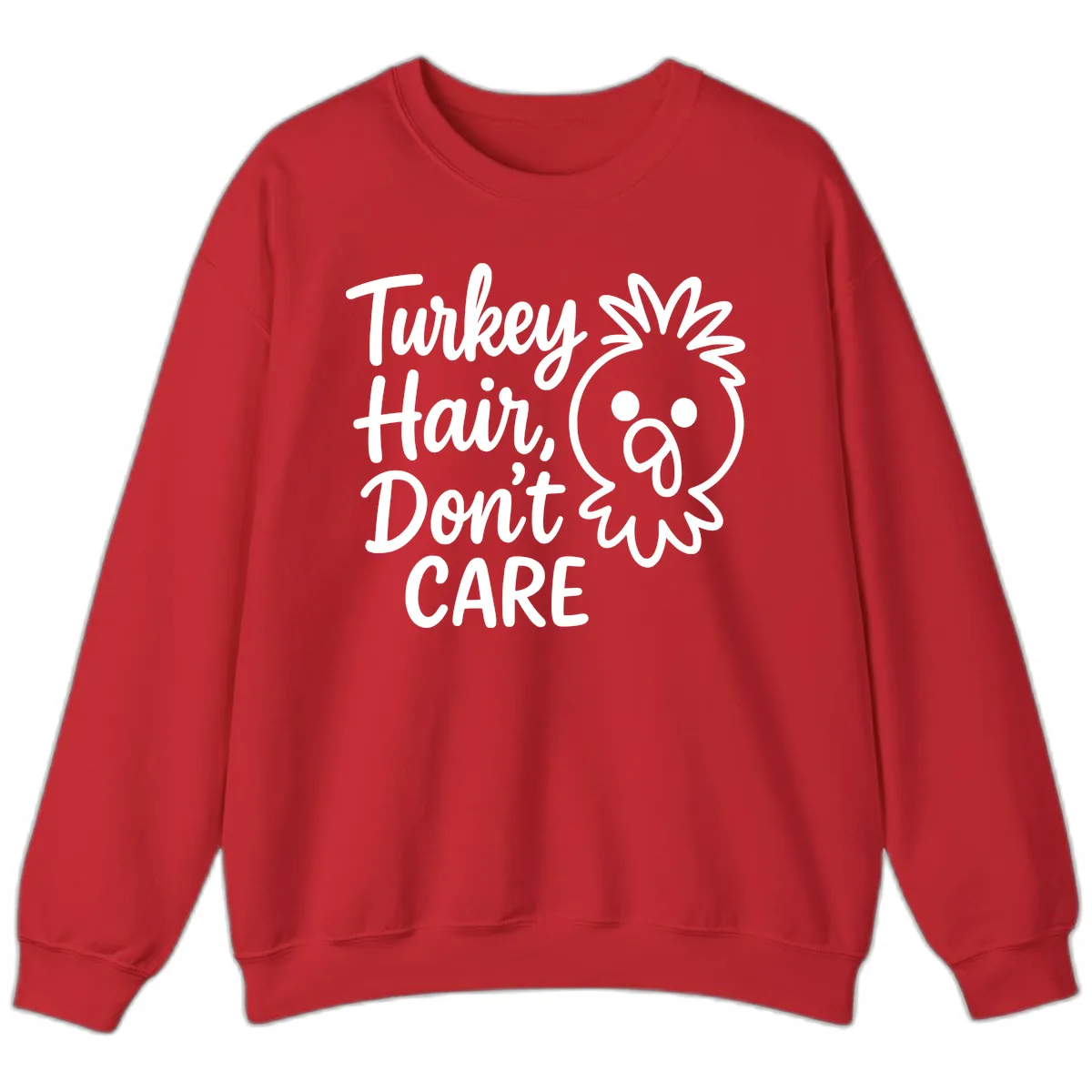 Turkey Hair Don't Care Sweatshirt in Red