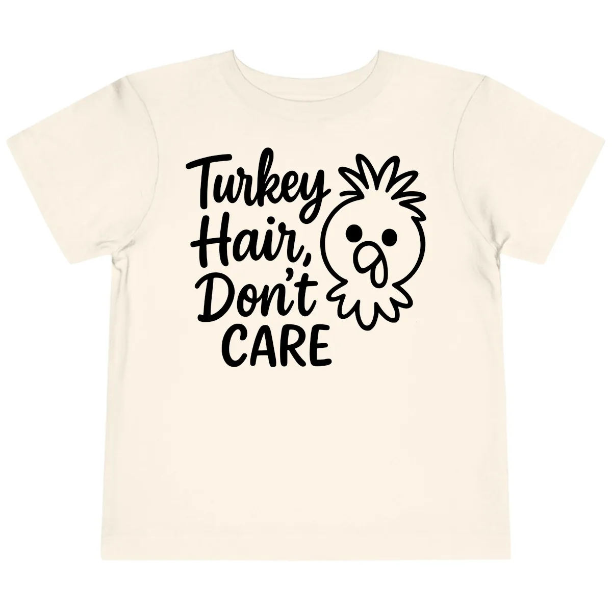Turkey Hair Don't Care Toddler T-Shirt in Natural