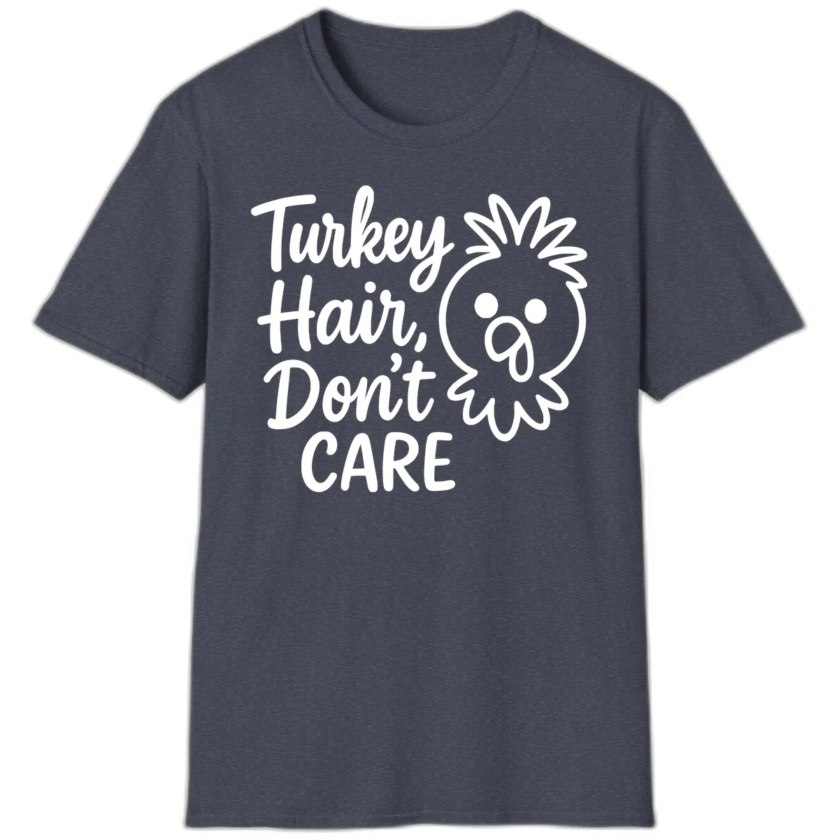 Turkey Hair Don't Care T-Shirt in Heather Navy