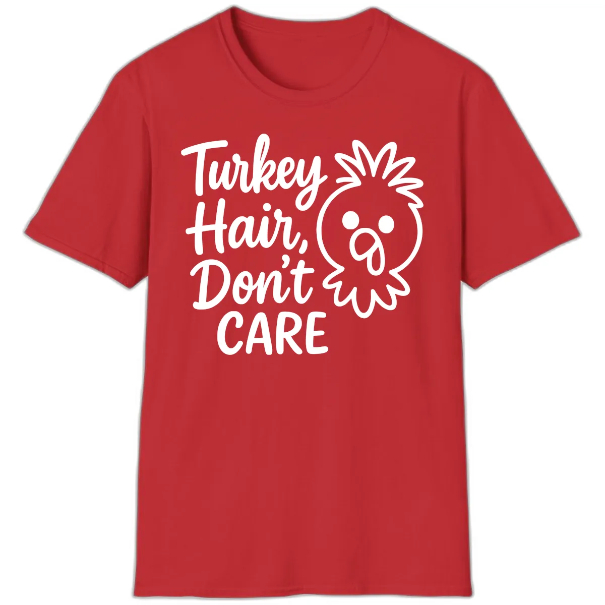 Turkey Hair Don't Care T-Shirt in Red