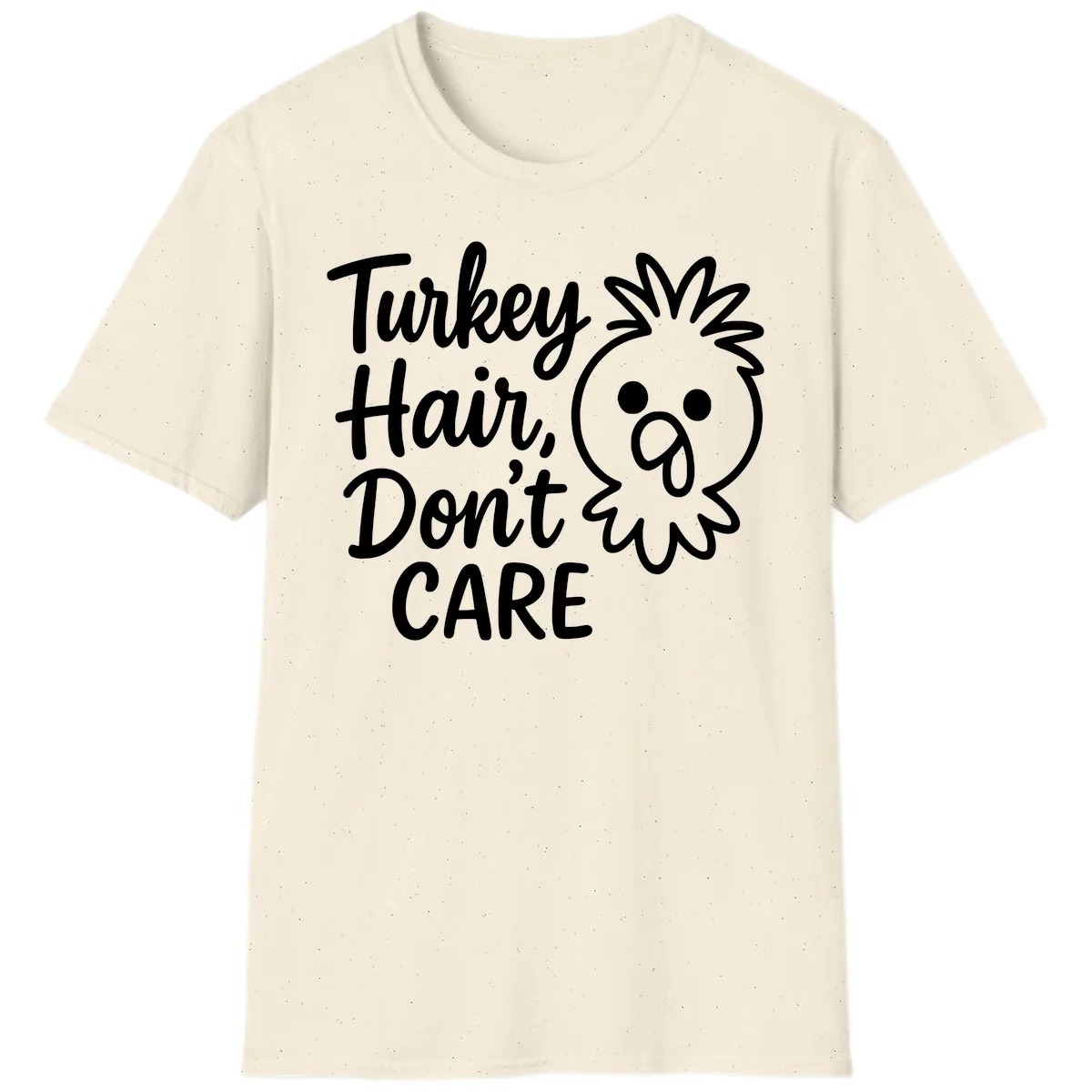 Turkey Hair Don't Care T-Shirt in Natural