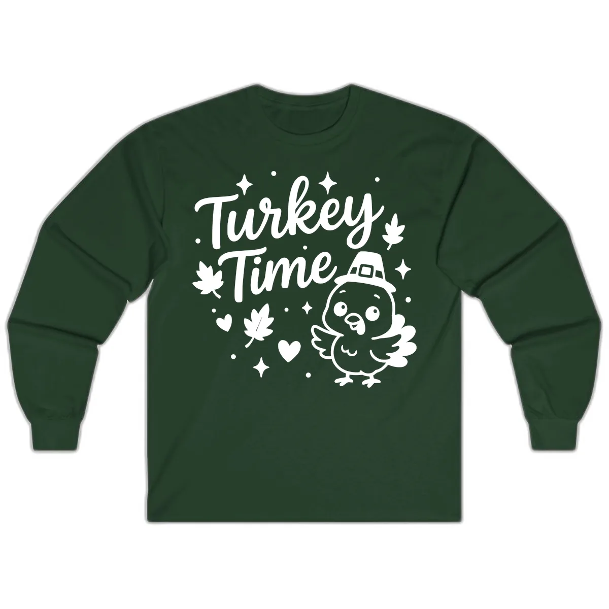 Cute Turkey Time Thanksgiving Design Long Sleeve in Forest Green