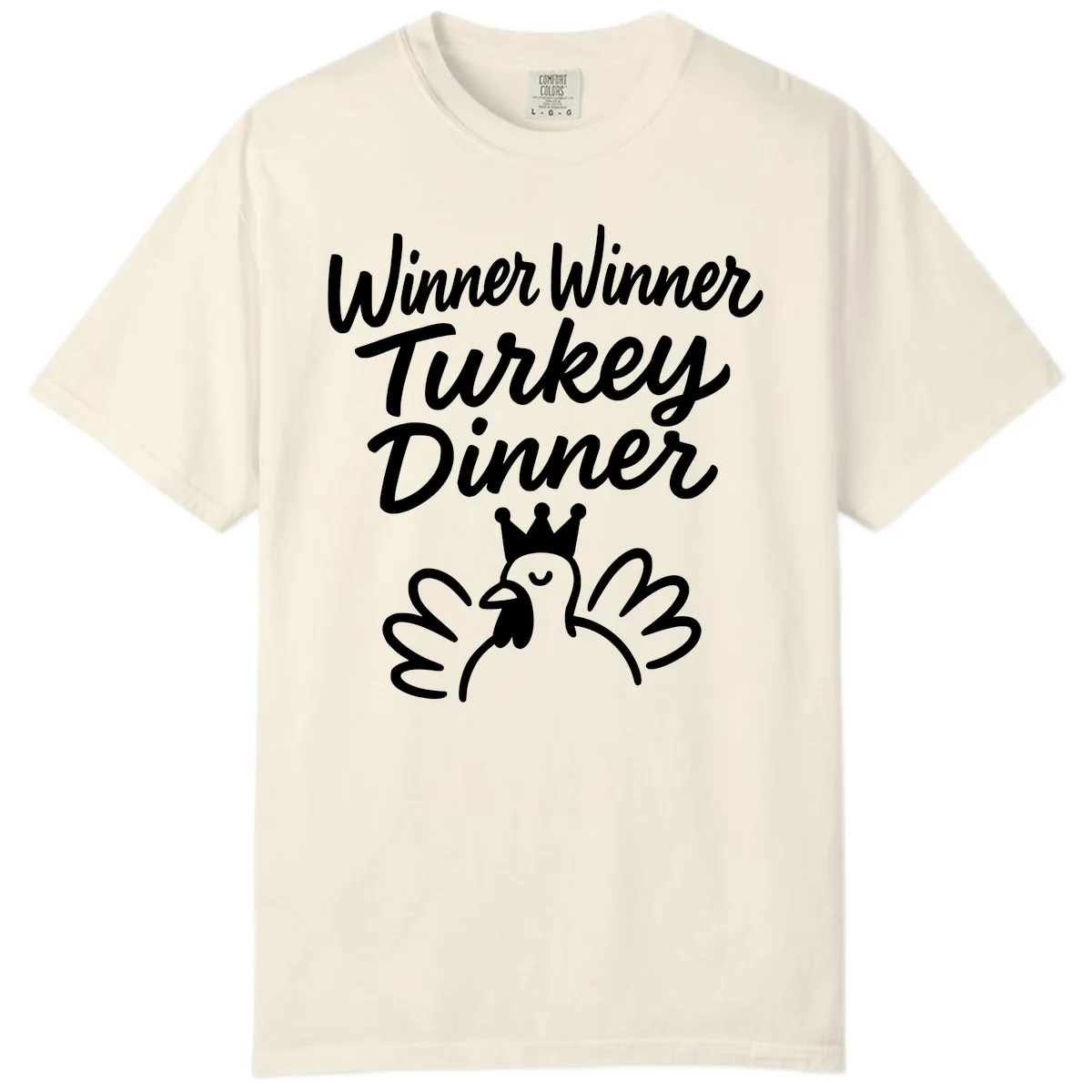 Winner Winner Turkey Dinner Celebration Comfort Color in Ivory