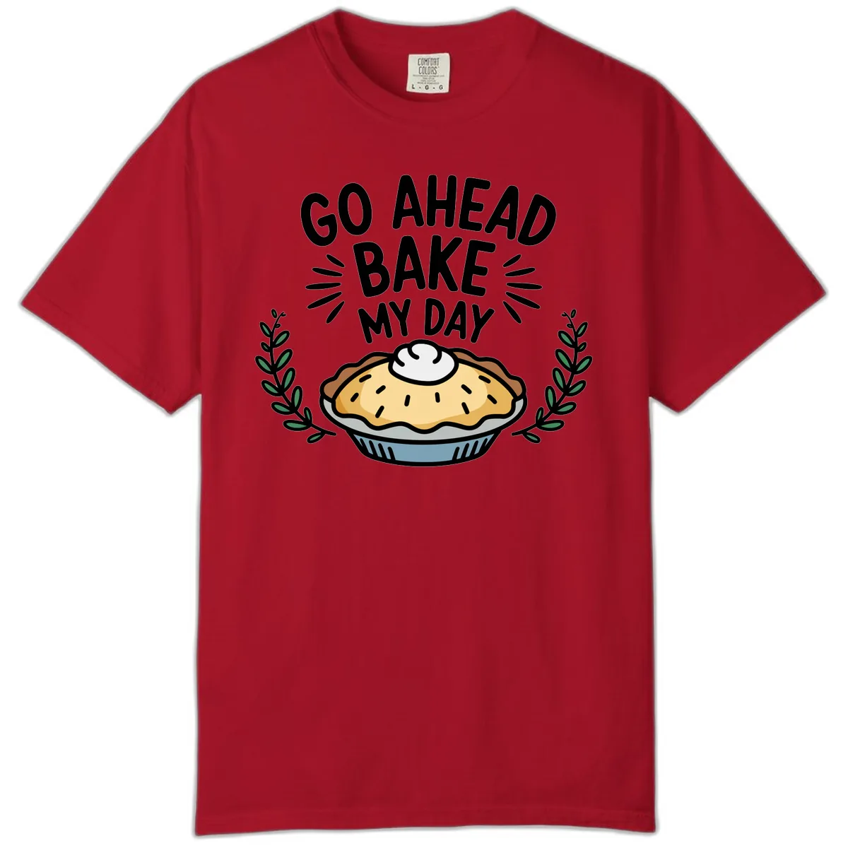 Go Ahead Bake My Day Pie Design Comfort Color in Red