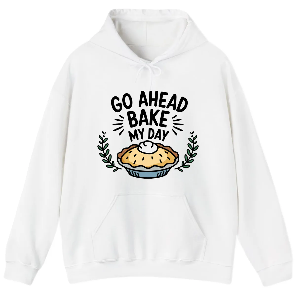 Go Ahead Bake My Day Pie Design Hoodie in White