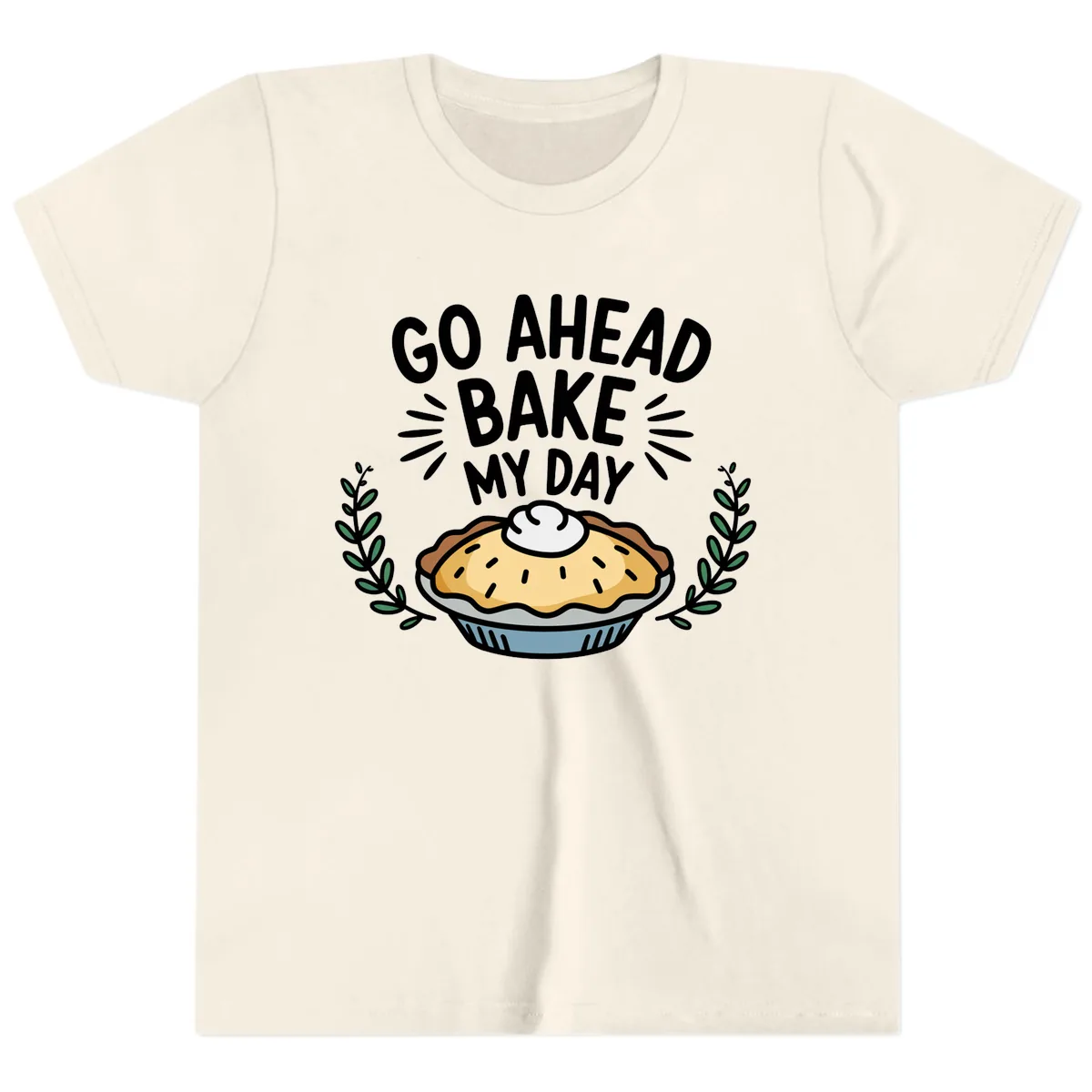 Go Ahead Bake My Day Pie Design Youth T-Shirt in Natural