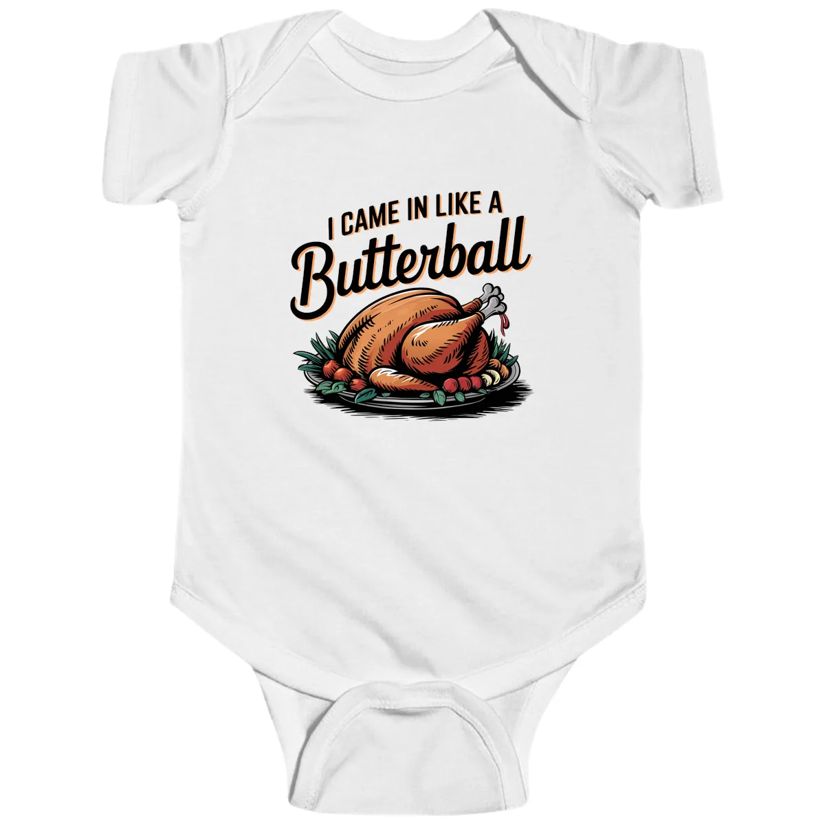 I Came In Like A Butterball Turkey Baby Onesie in White