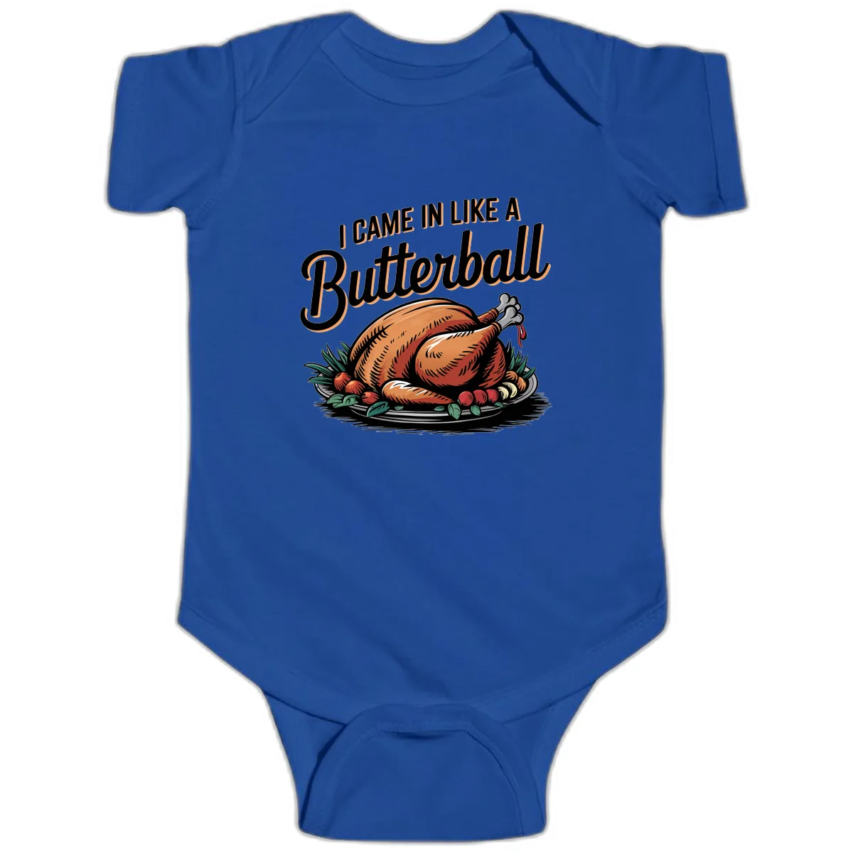 I Came In Like A Butterball Turkey Baby Onesie in Royal