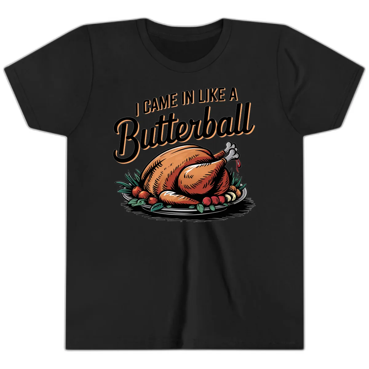 I Came In Like A Butterball Turkey Youth T-Shirt in Black