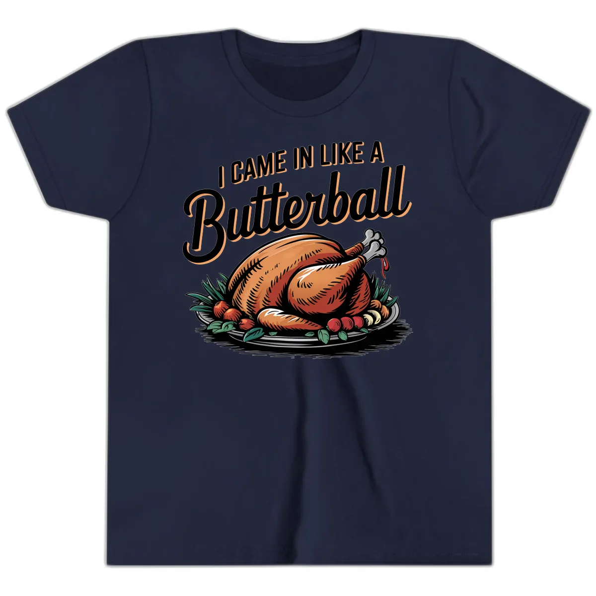 I Came In Like A Butterball Turkey Youth T-Shirt in Navy