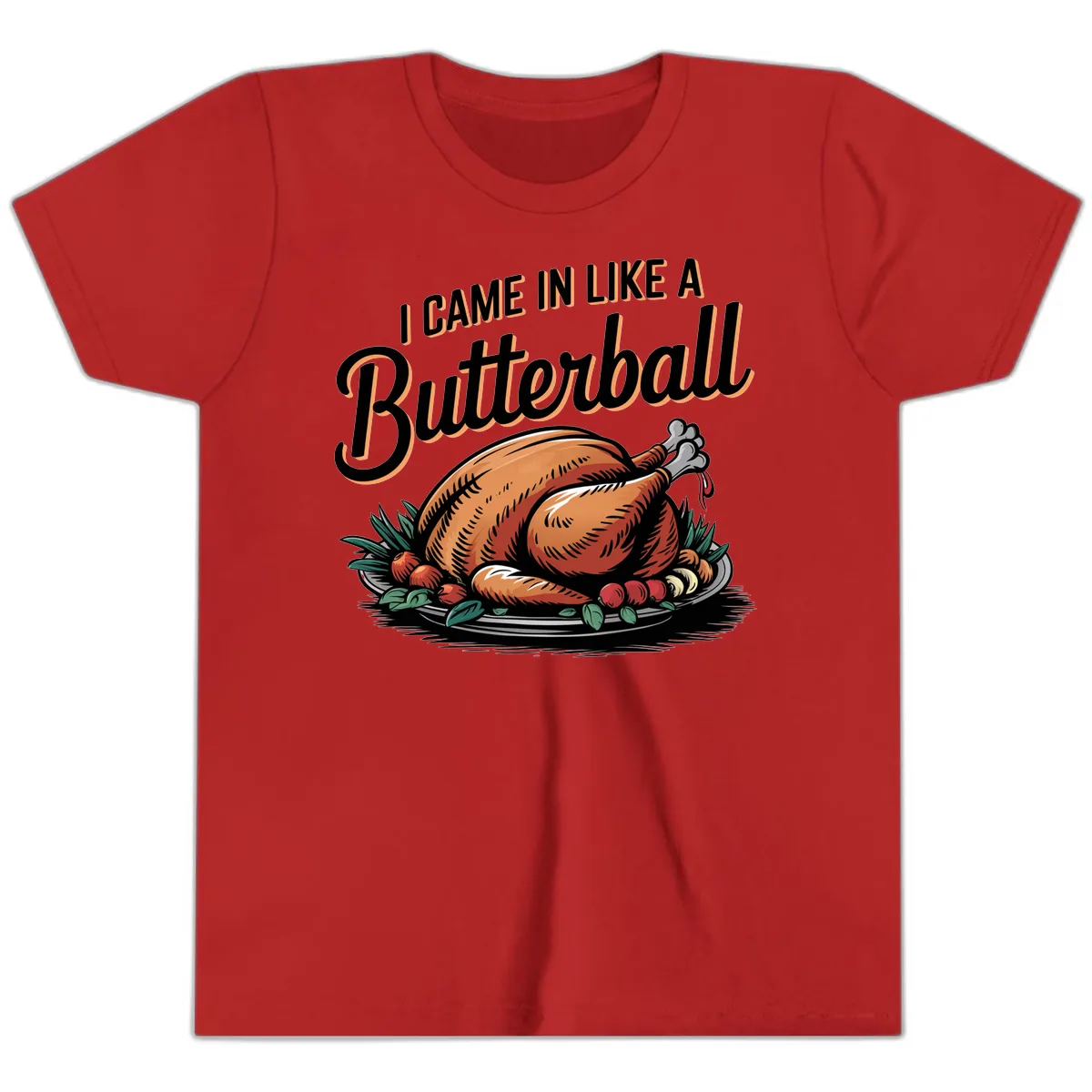 I Came In Like A Butterball Turkey Youth T-Shirt in Red