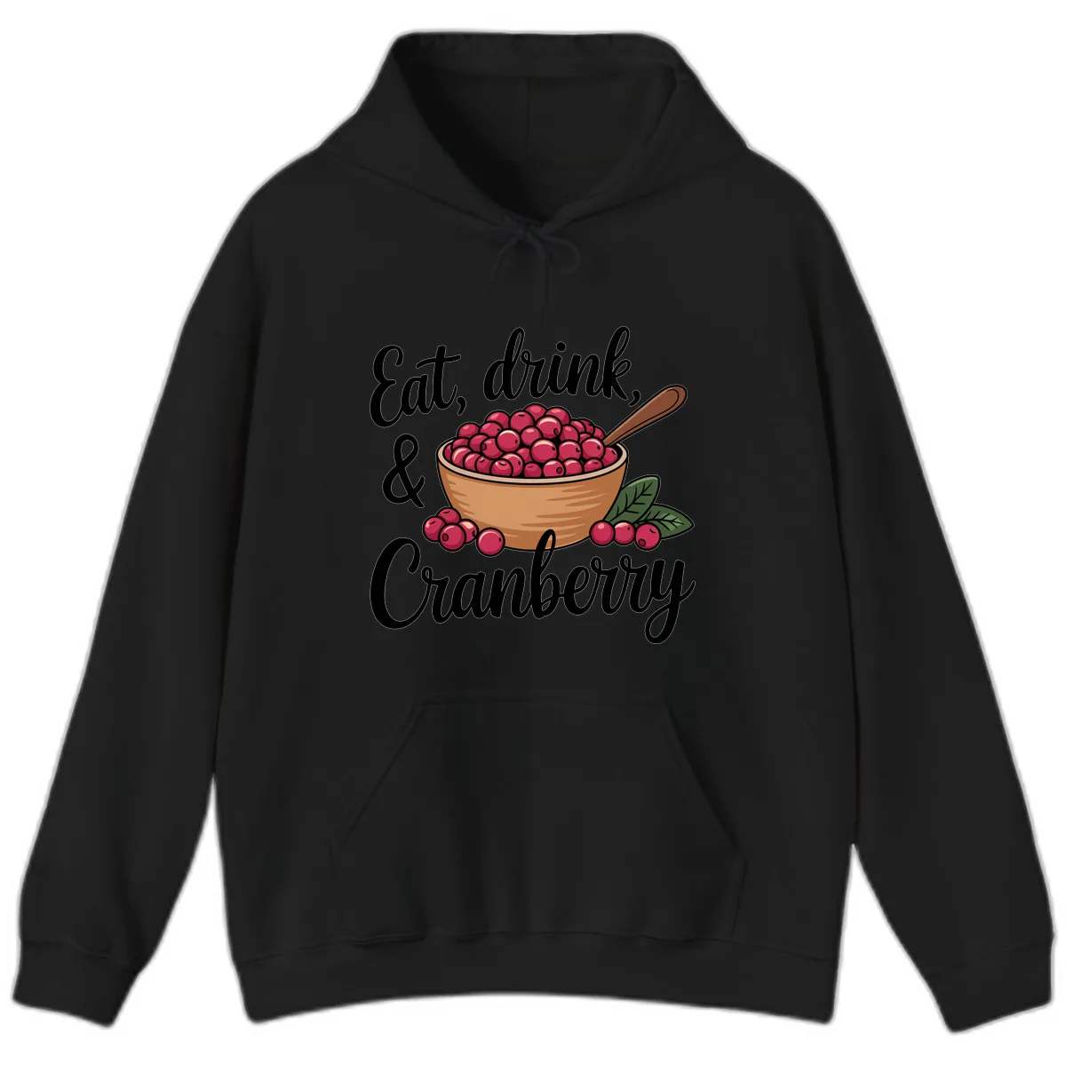 Eat Drink Cranberry Typography Design Hoodie in Black