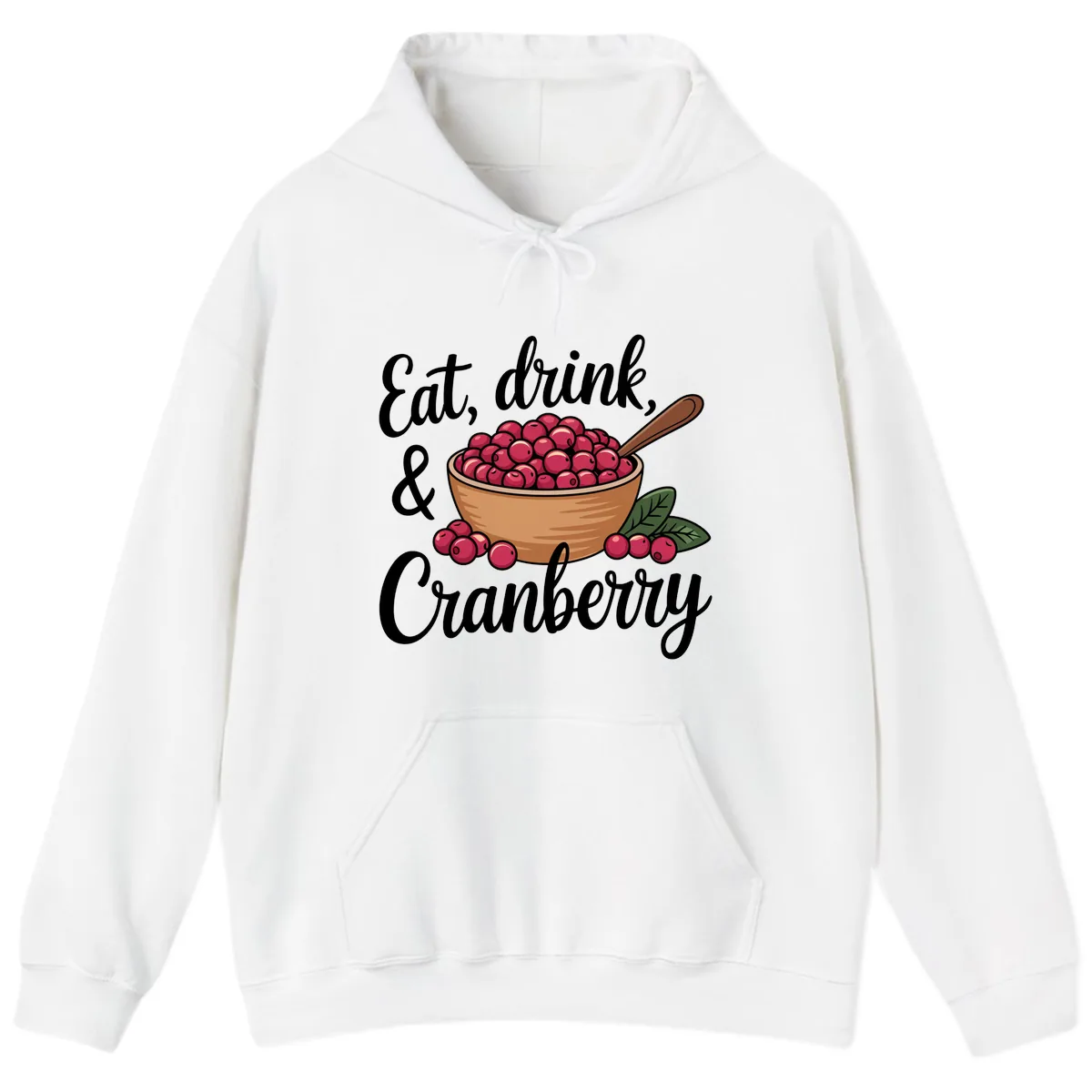 Eat Drink Cranberry Typography Design Hoodie in White