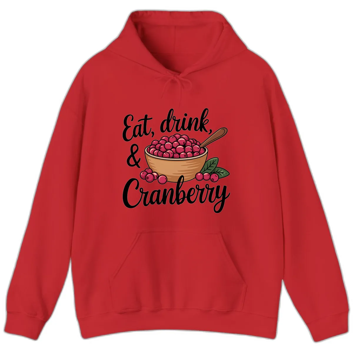 Eat Drink Cranberry Typography Design Hoodie in Red