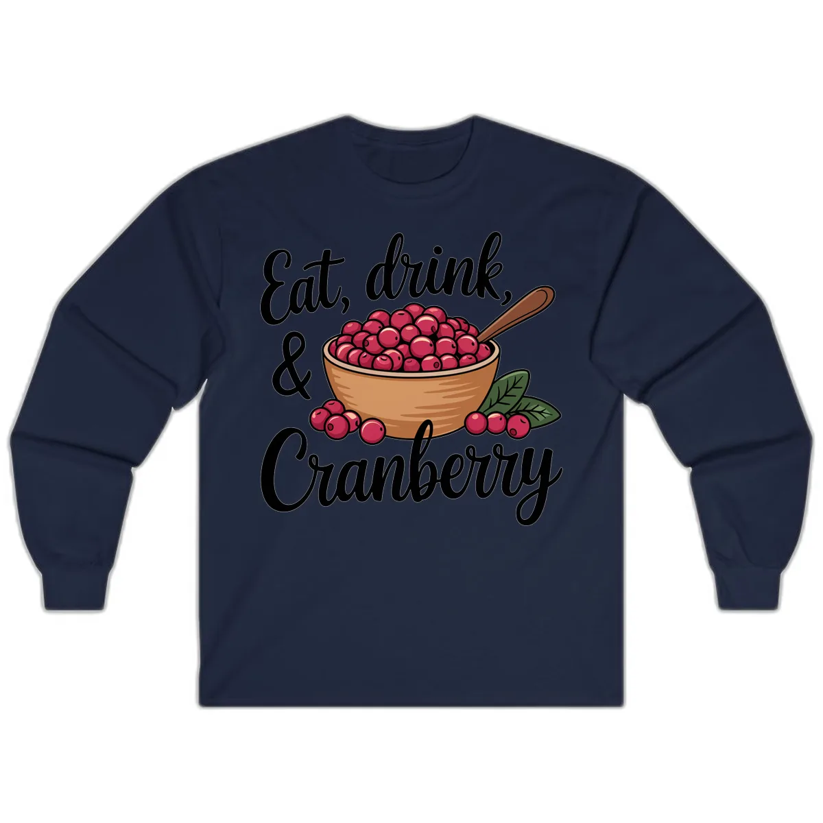 Eat Drink Cranberry Typography Design Long Sleeve in Navy