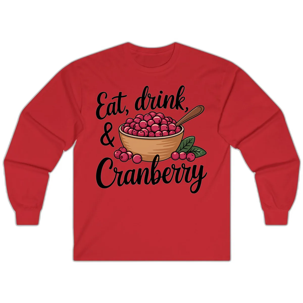 Eat Drink Cranberry Typography Design Long Sleeve in Red