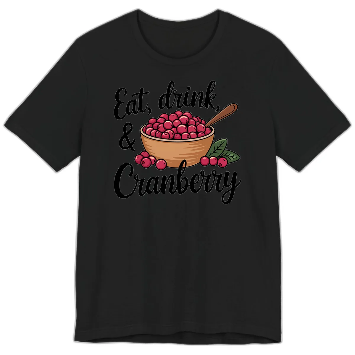 Eat Drink Cranberry Typography Design Premium T-Shirt in Black