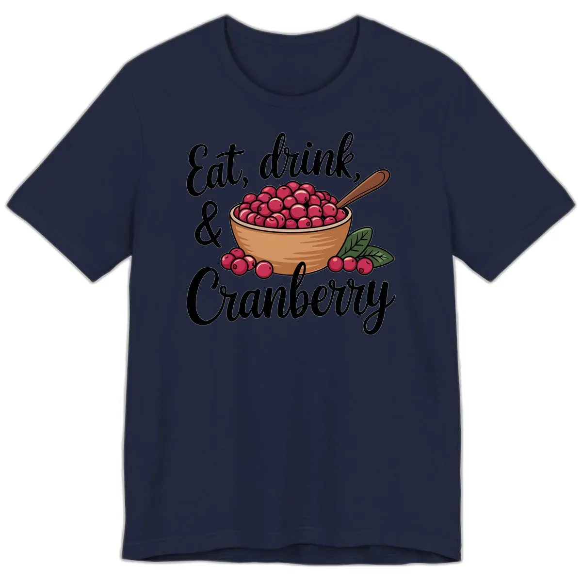 Eat Drink Cranberry Typography Design Premium T-Shirt in Navy