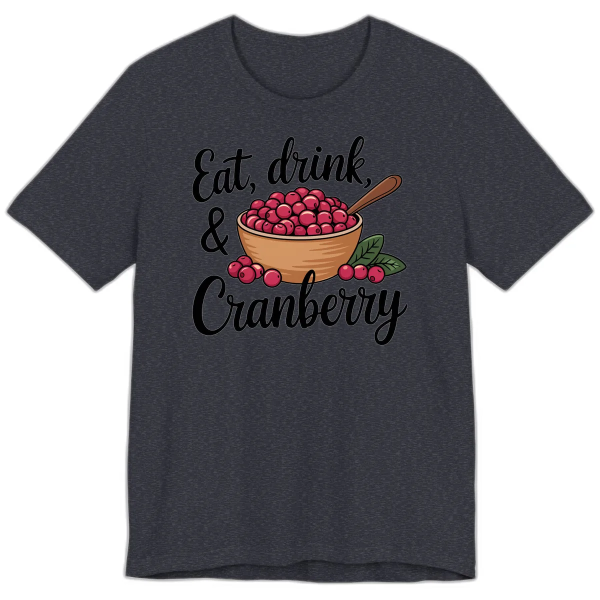 Eat Drink Cranberry Typography Design Premium T-Shirt in Heather Navy