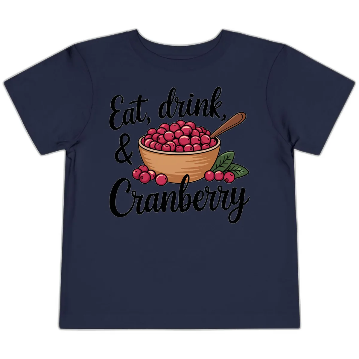 Eat Drink Cranberry Typography Design Toddler T-Shirt in Navy