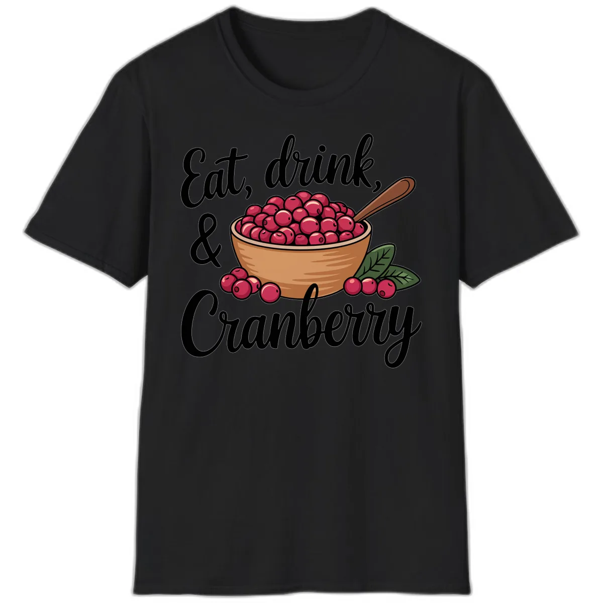 Eat Drink Cranberry Typography Design T-Shirt in Black