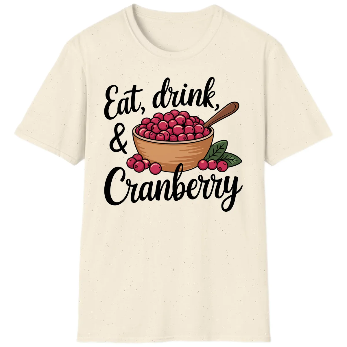Eat Drink Cranberry Typography Design T-Shirt in Natural