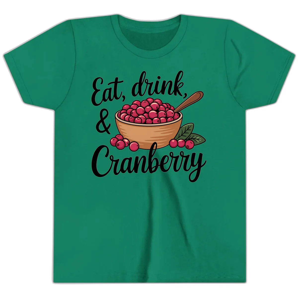 Eat Drink Cranberry Typography Design Youth T-Shirt in Kelly