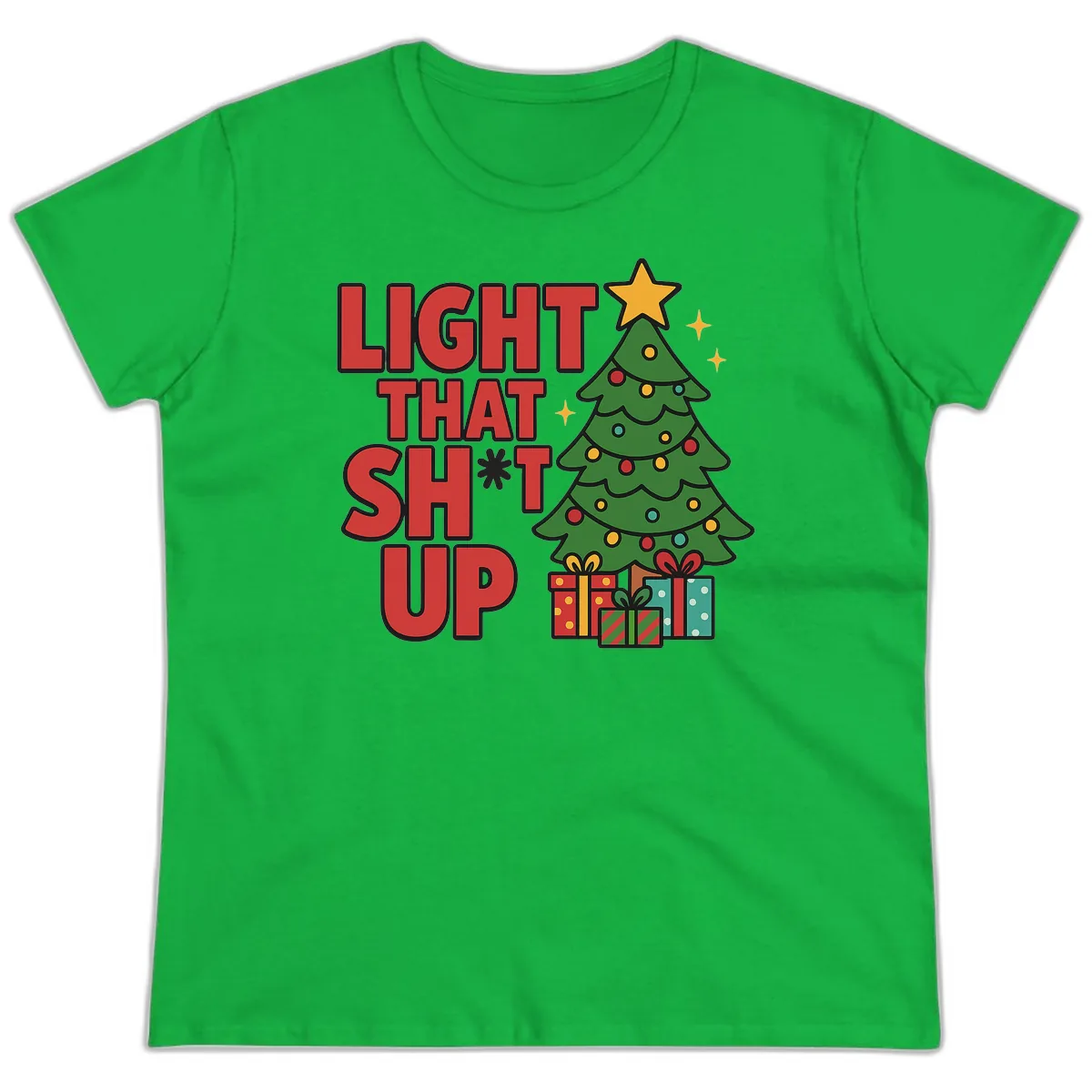 Light That Shit Up Christmas Tree Ladies Tee in Irish Green