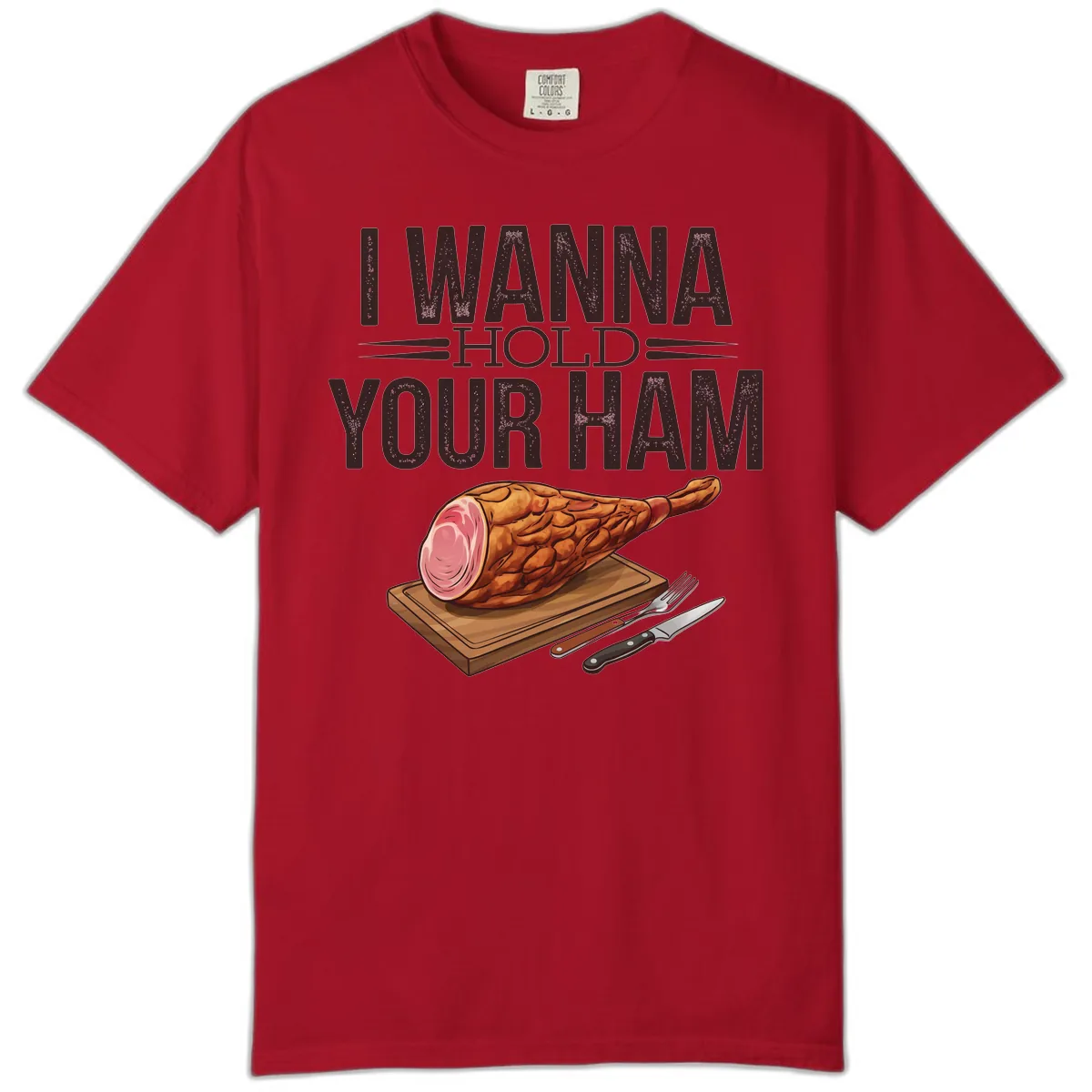 I Wanna Hold Your Ham Graphic Comfort Color in Red