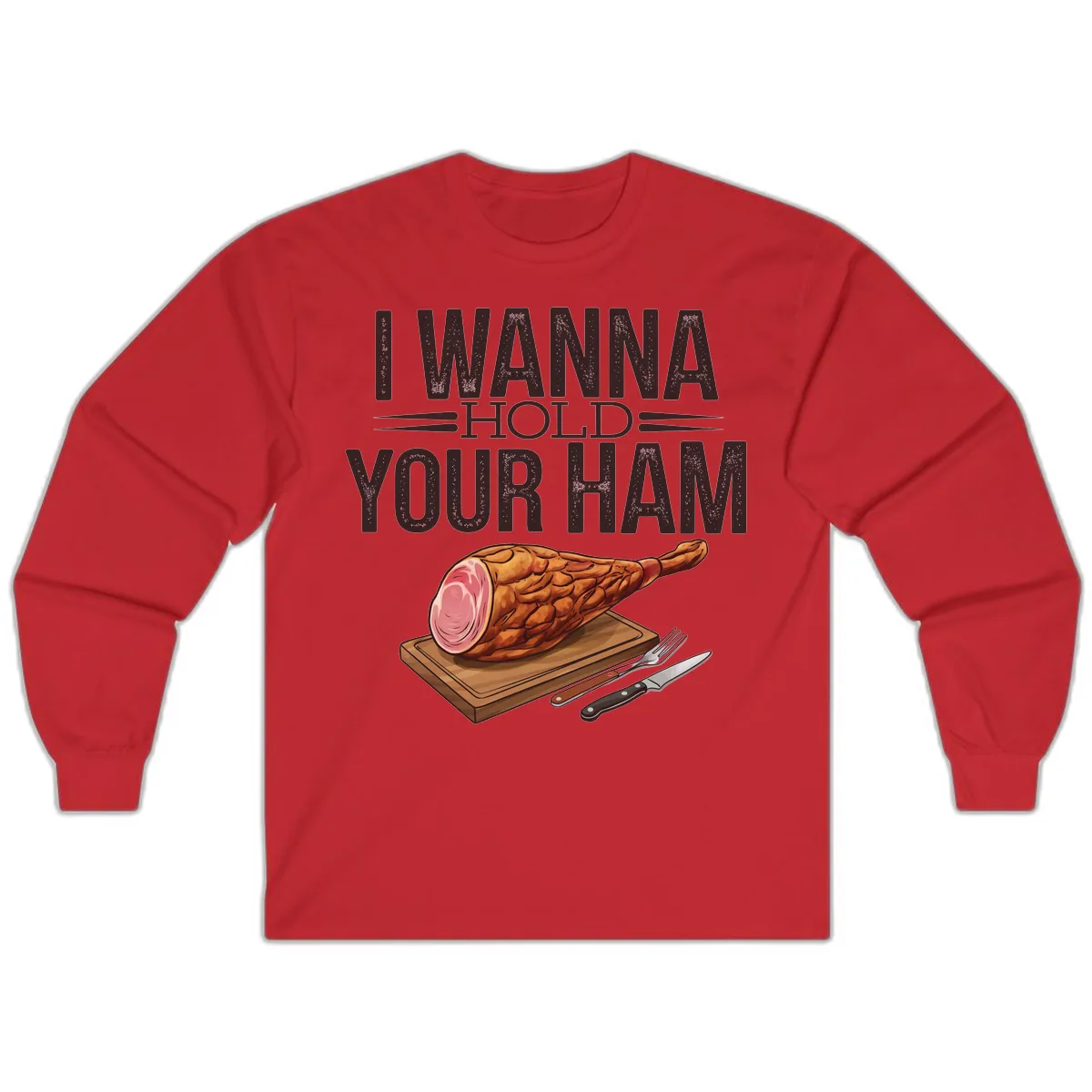 I Wanna Hold Your Ham Graphic Long Sleeve in Red