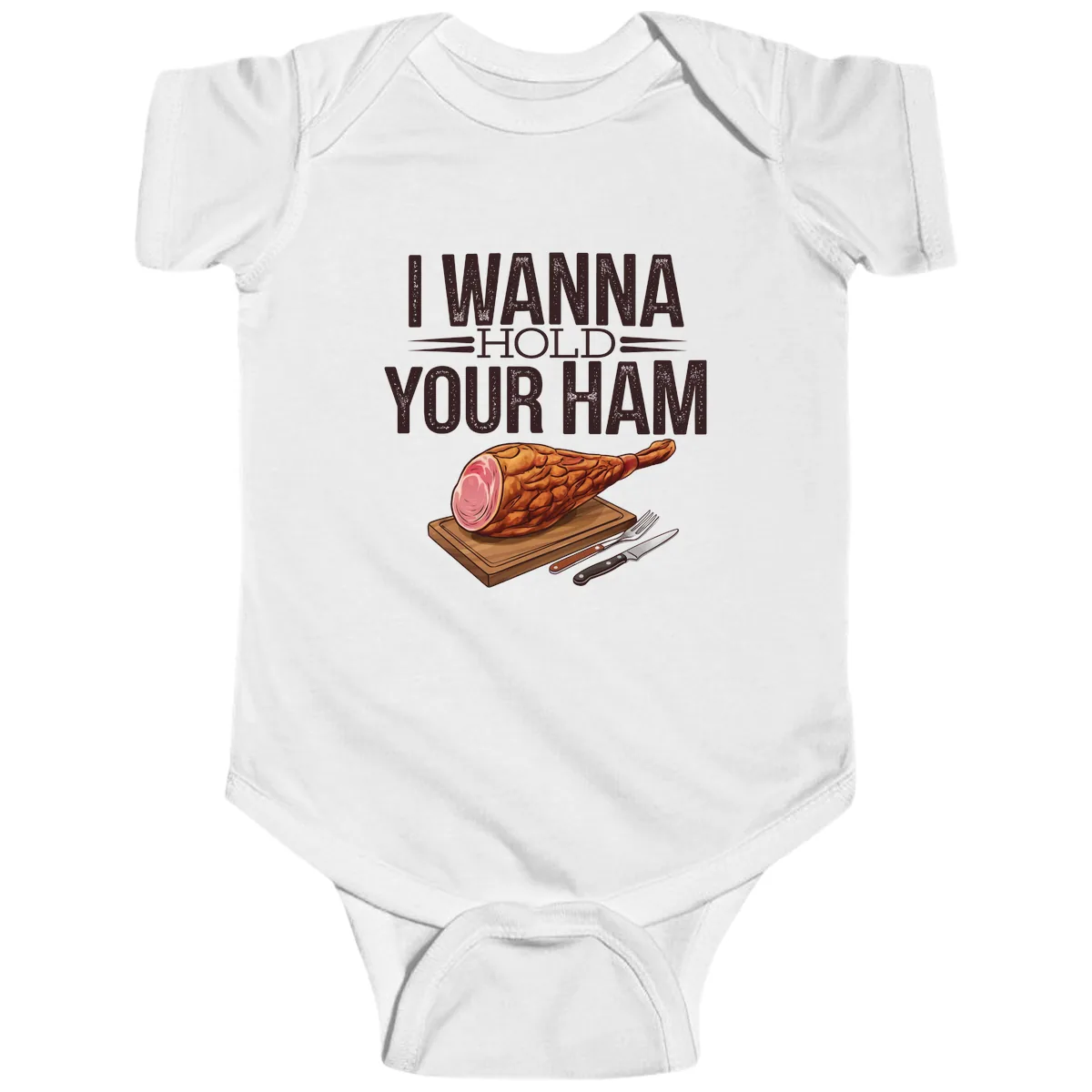 I Wanna Hold Your Ham Graphic Baby Onesie in White