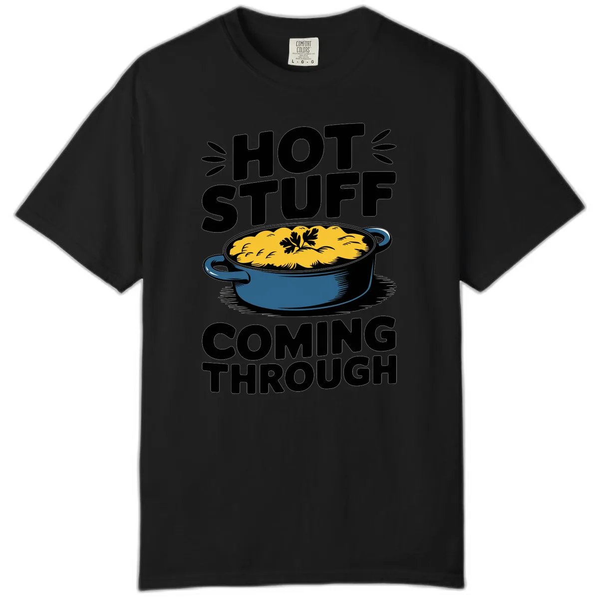Hot Stuff Coming Through Casserole Comfort Color in Black