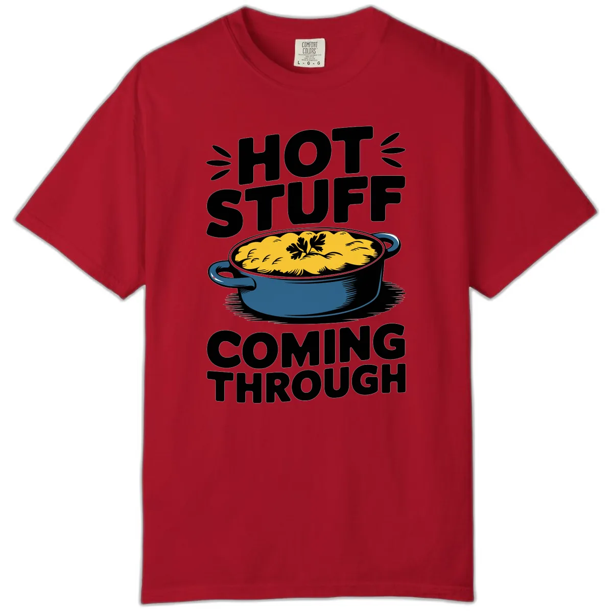 Hot Stuff Coming Through Casserole Comfort Color in Red
