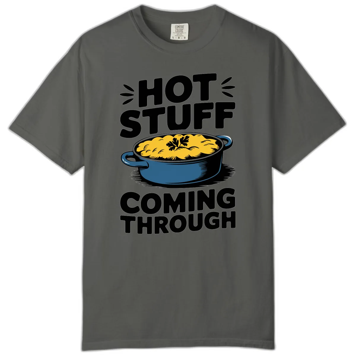 Hot Stuff Coming Through Casserole Comfort Color in Pepper