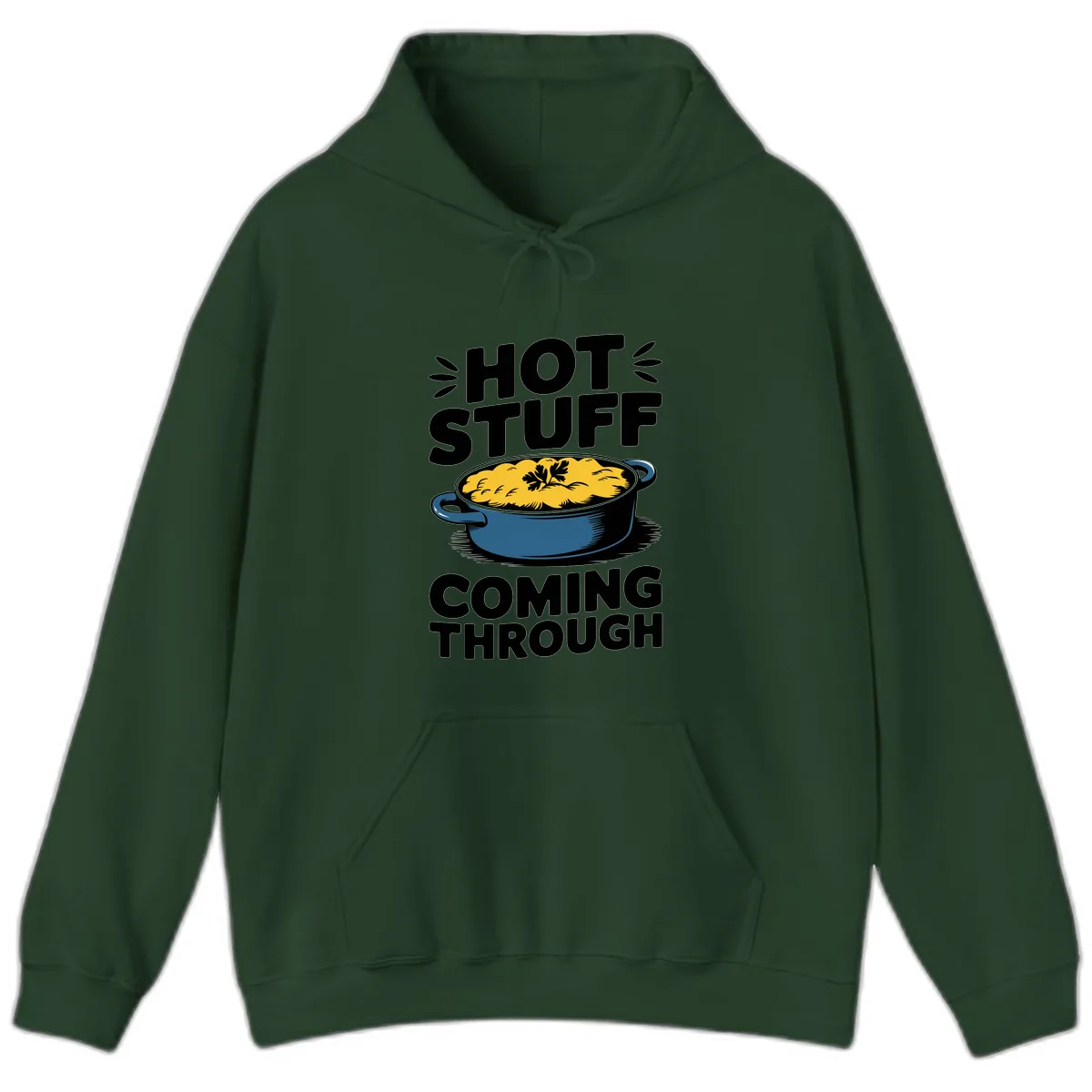 Hot Stuff Coming Through Casserole Hoodie in Forest Green