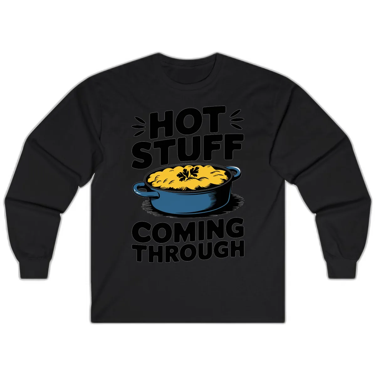 Hot Stuff Coming Through Casserole Long Sleeve in Black