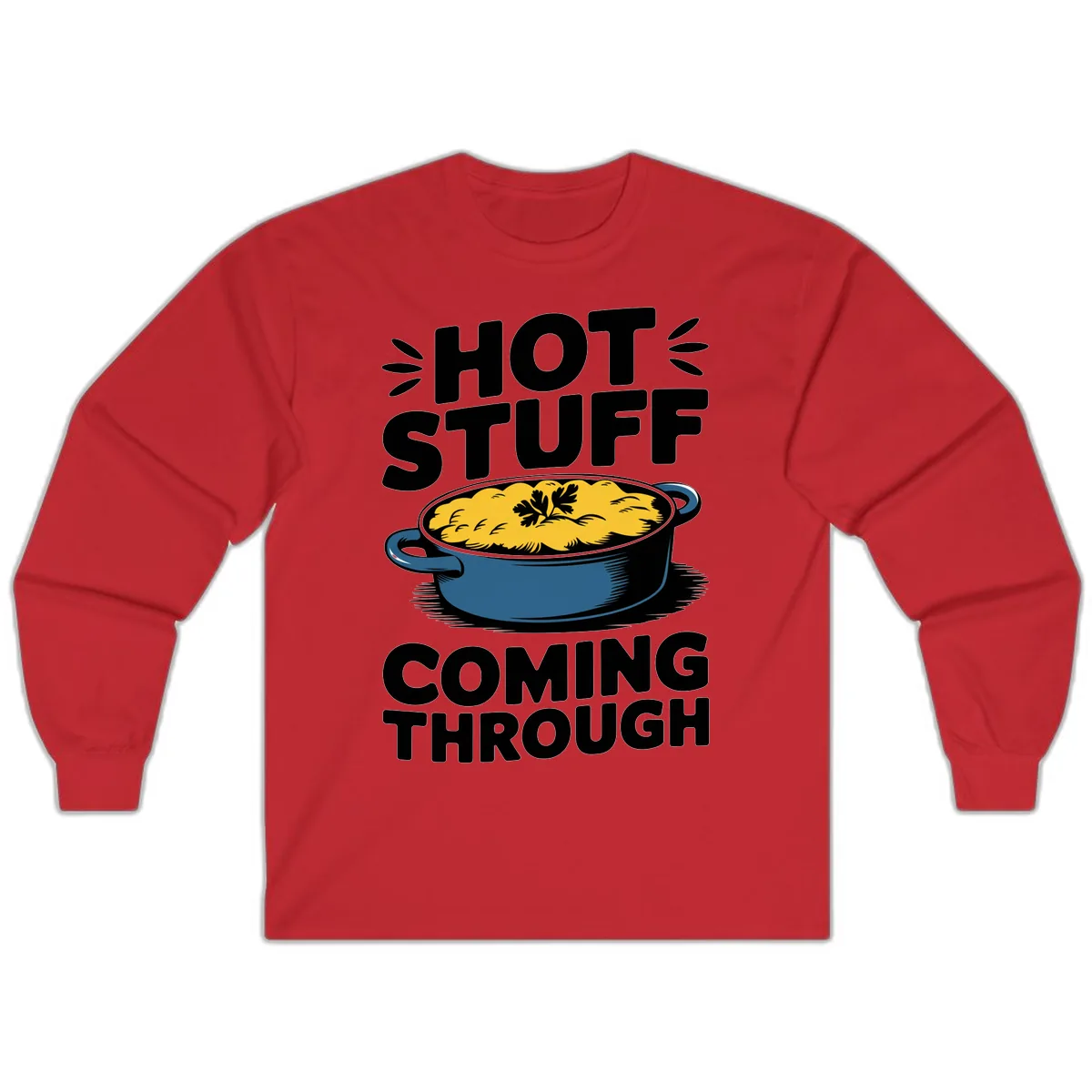 Hot Stuff Coming Through Casserole Long Sleeve in Red