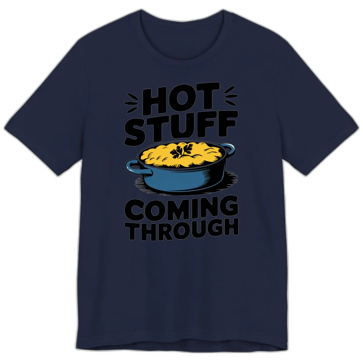 Hot Stuff Coming Through Casserole Premium T-Shirt in Navy
