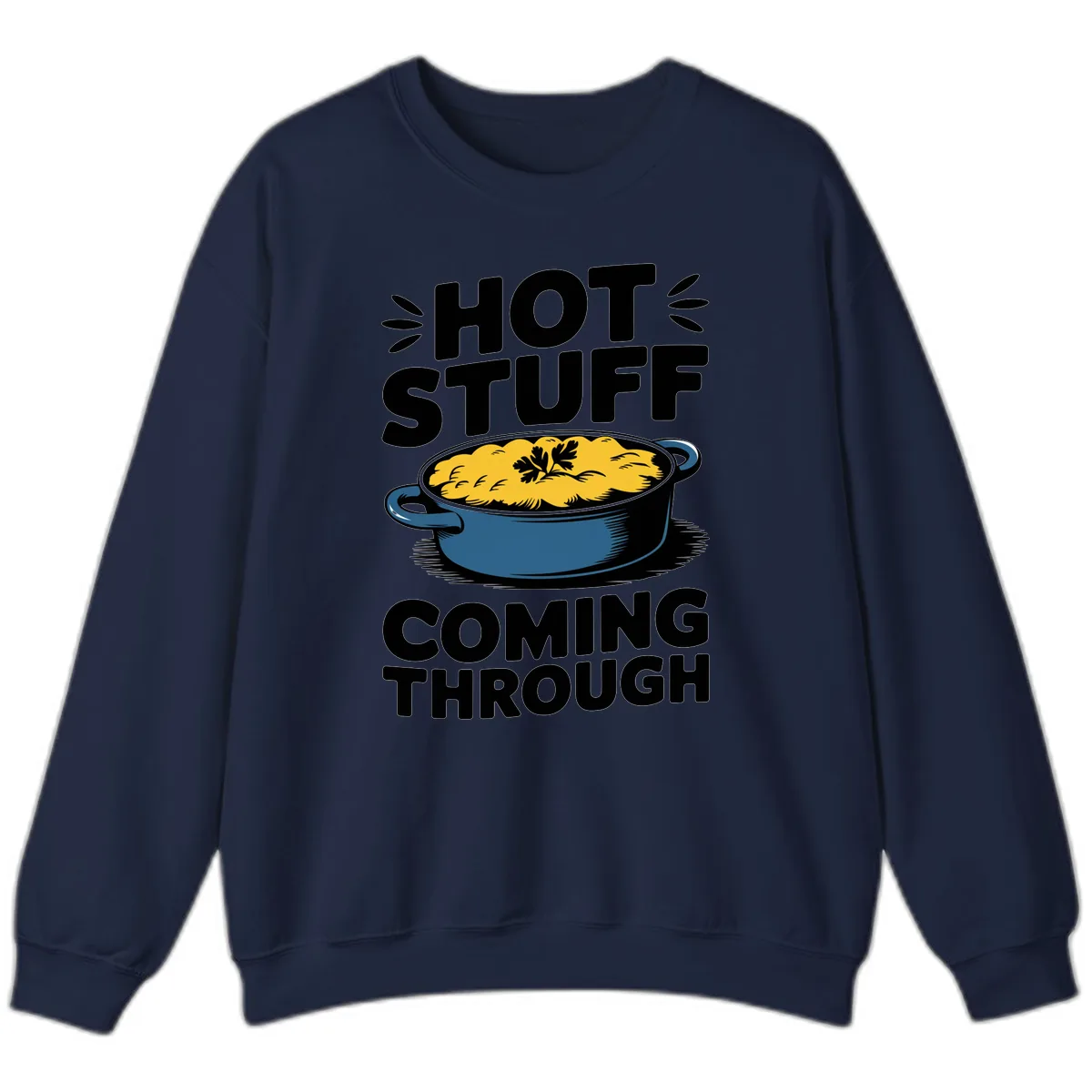 Hot Stuff Coming Through Casserole Sweatshirt in Navy
