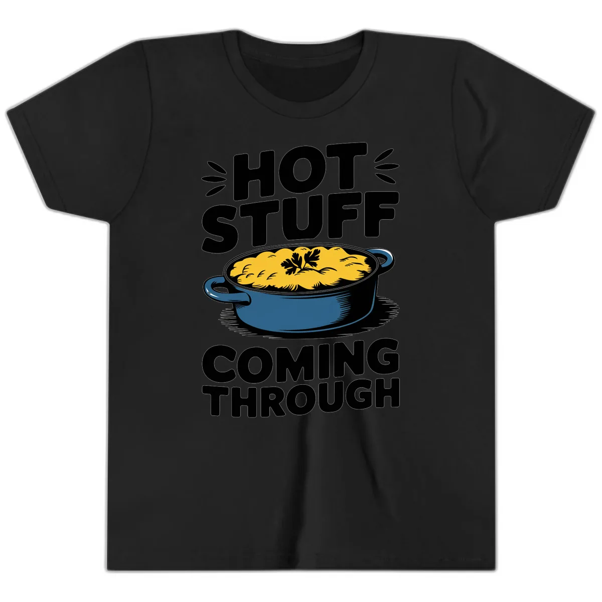 Hot Stuff Coming Through Casserole Youth T-Shirt in Black