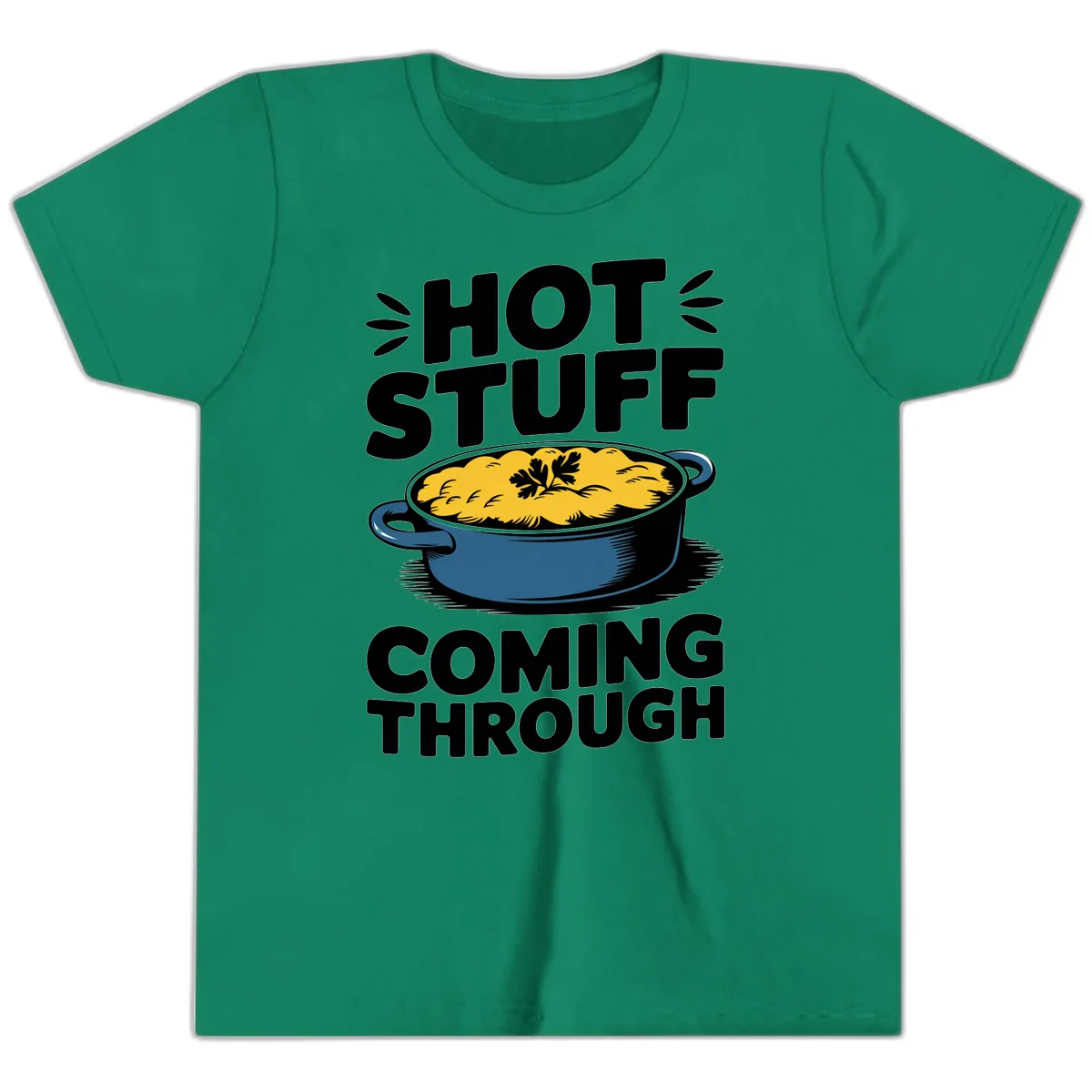 Hot Stuff Coming Through Casserole Youth T-Shirt in Kelly