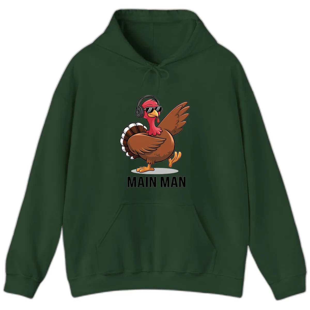 Cool Turkey Main Man Thanksgiving Design Hoodie in Forest Green