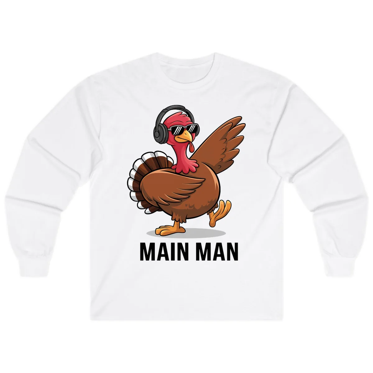 Cool Turkey Main Man Thanksgiving Design Long Sleeve in White