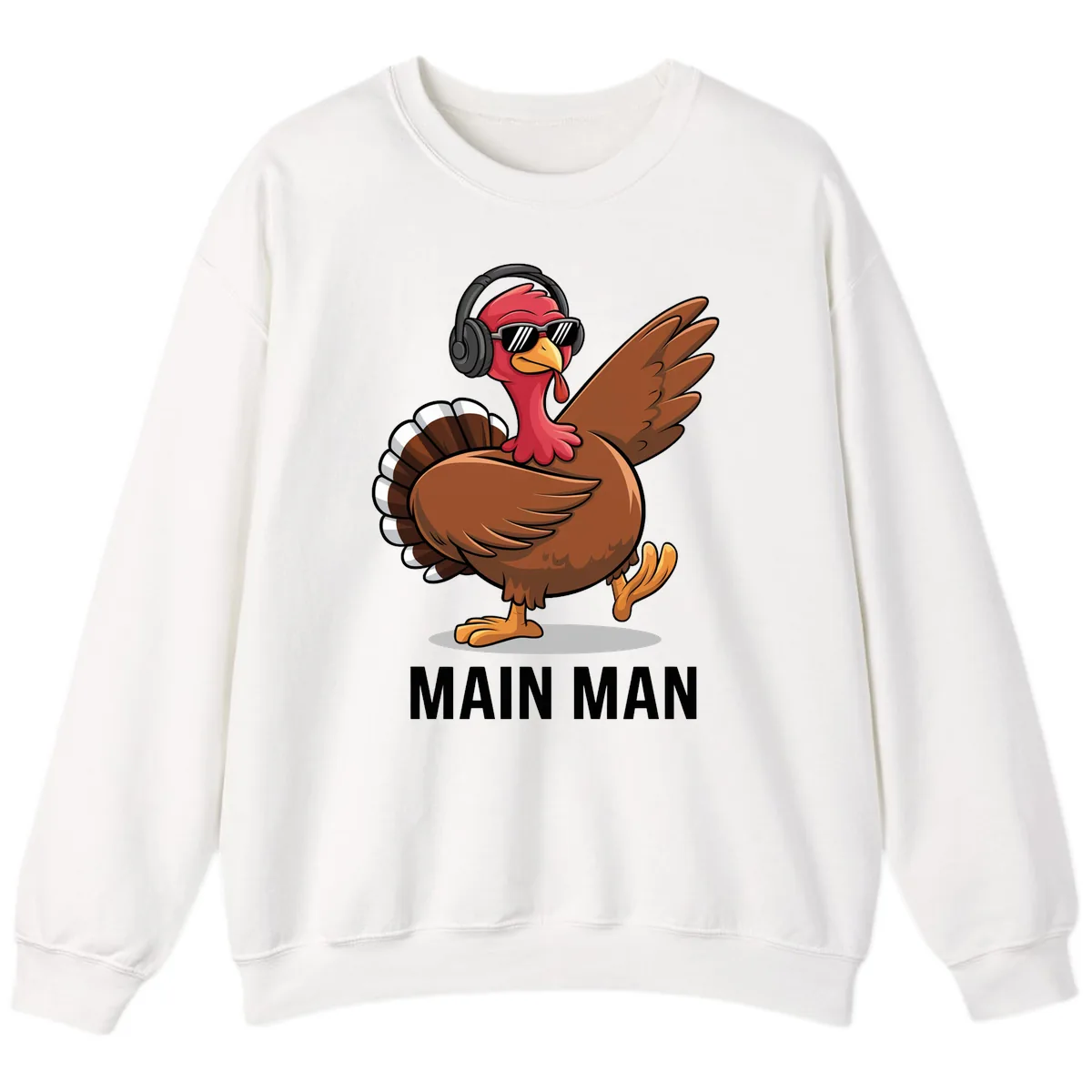 Cool Turkey Main Man Thanksgiving Design Sweatshirt in White