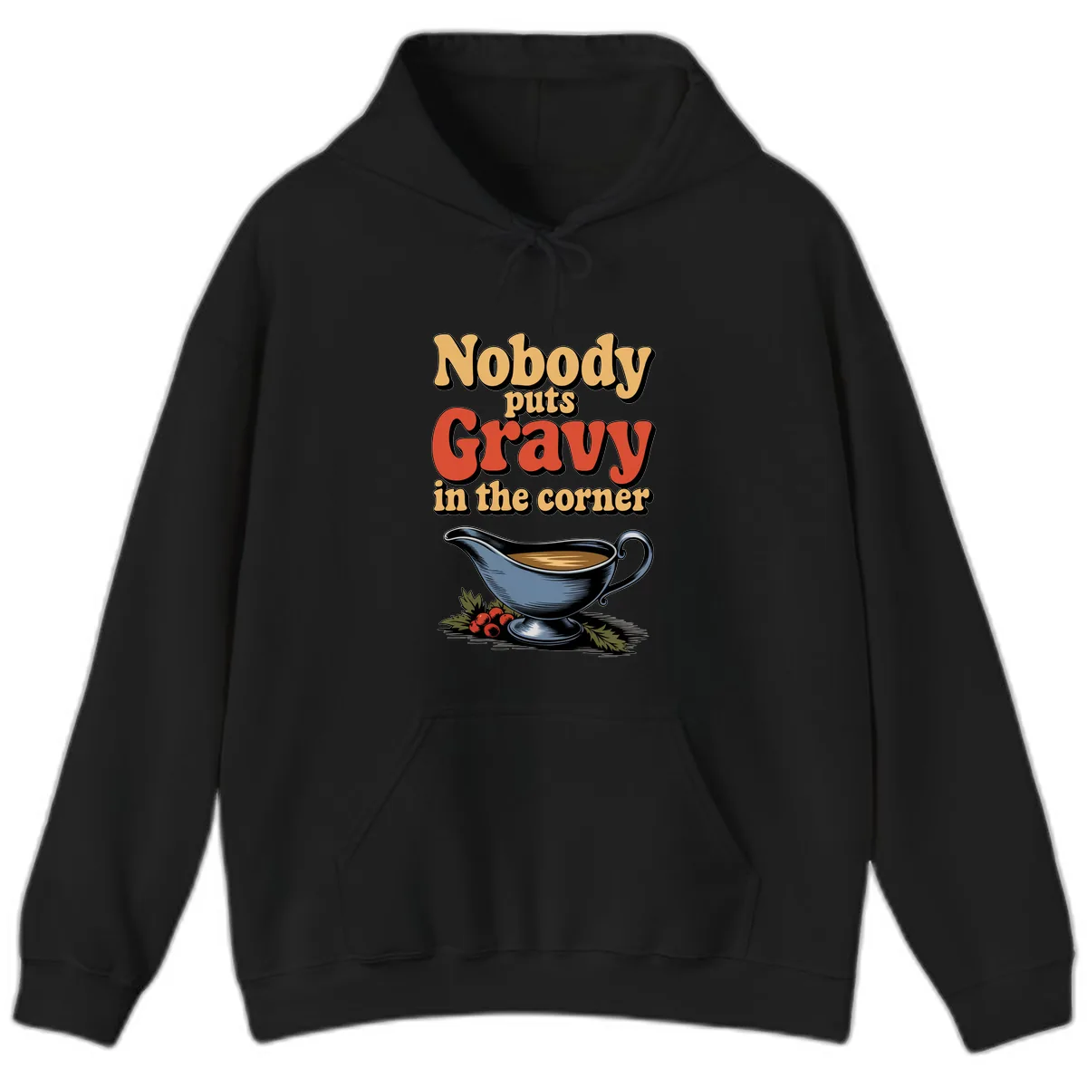 Nobody Puts Gravy In The Corner Hoodie in Black