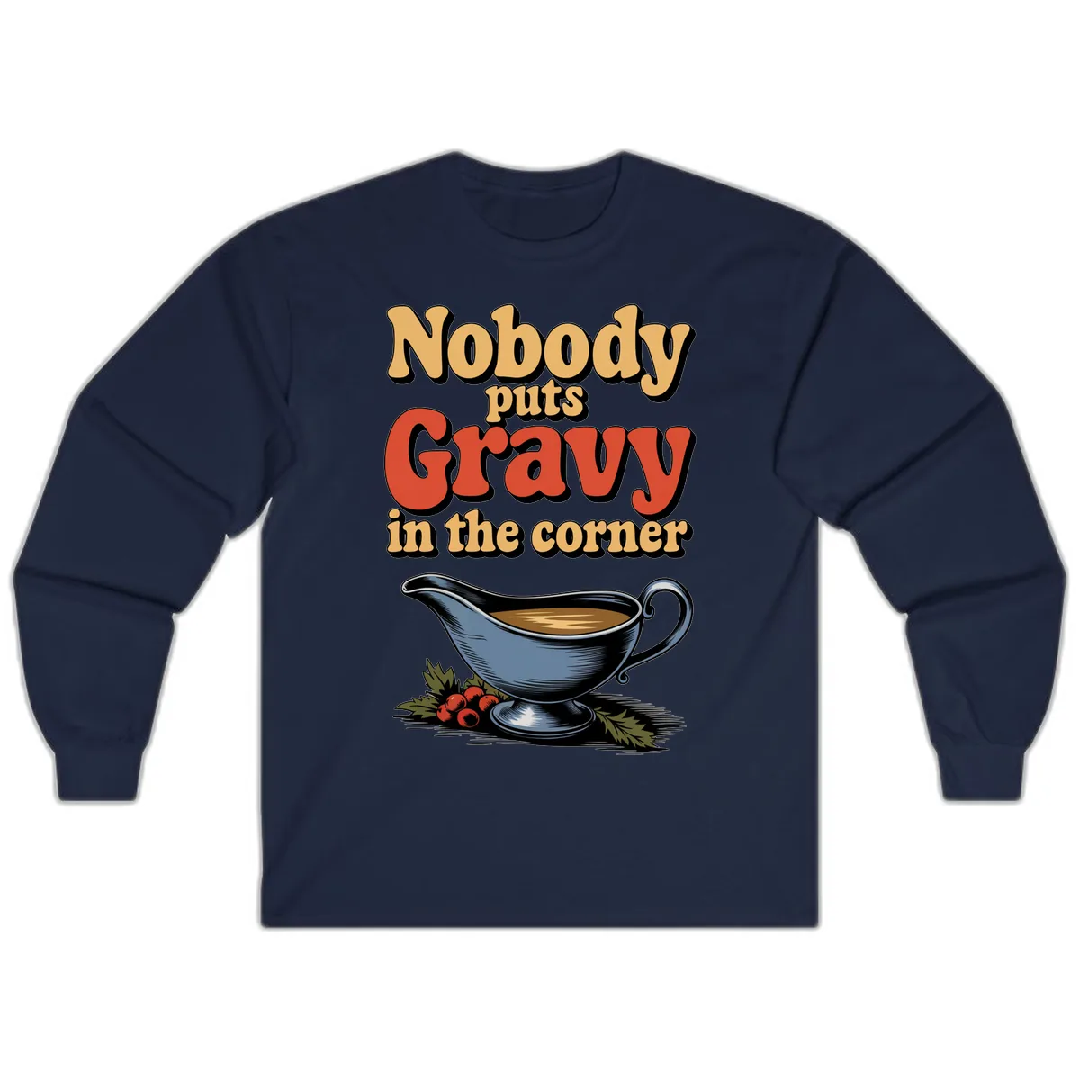 Nobody Puts Gravy In The Corner Long Sleeve in Navy