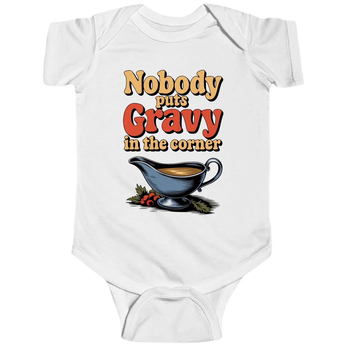 Nobody Puts Gravy In The Corner Baby Onesie in White